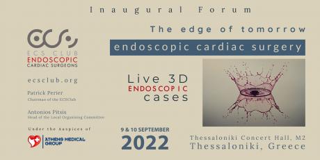 INAUGURAL FORUM, “ The edge of tomorrow “ ENDOSCOPIC CARDIAC SURGERY